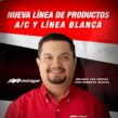 Mejora tus ventas, Nueva línea de Aires acondicionados y Línea blanca